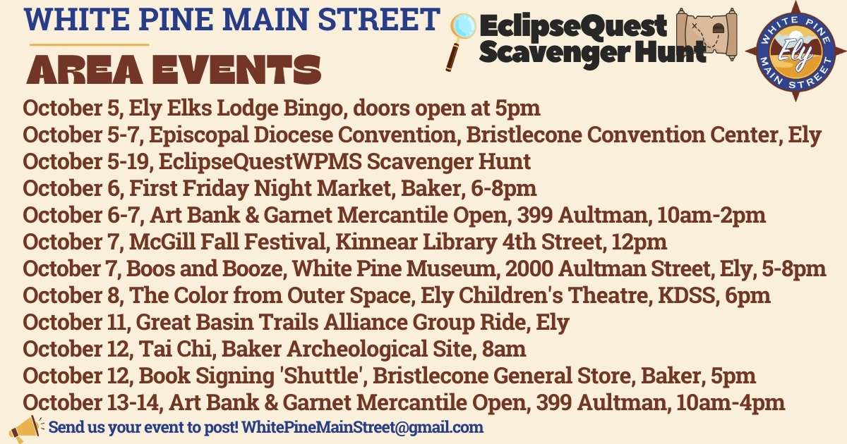 october 4 Calendar of Events White Pine Main Street for Ely and Baker Nevada<br />